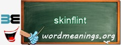 WordMeaning blackboard for skinflint